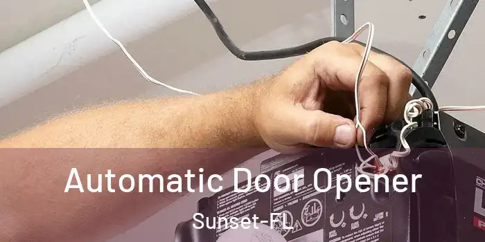 Automatic Door Opener Sunset-FL