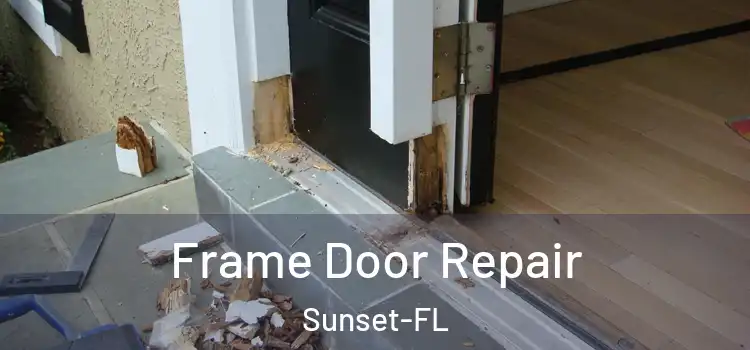 Frame Door Repair Sunset-FL
